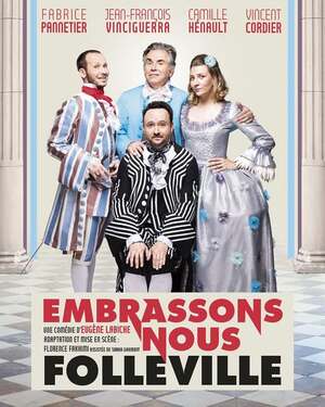 pièce de théâtre Embrassons-nous, Folleville